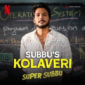 Subbu's Kolaveri (From Super Subbu) - Single (2026) (Manoj Sharrma)